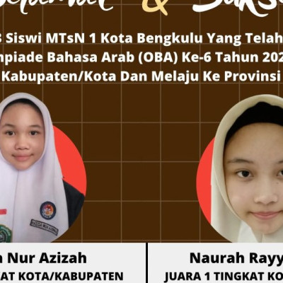 Ikuti OBA Tingkat Kota Bengkulu, Dua Siswi MTsN 1 Kota Bengkulu Lolos ke Tingkat Provinsi