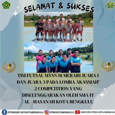 Tim Futsal MTsN 1 KoBe Sukses Raih Juara 1 dan 3 Di Akassiah 2 Competition